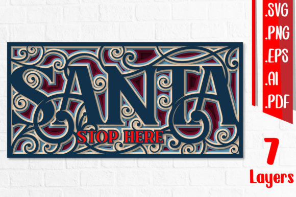 Santa Stop Here 3D Layered Cut Files for Streamlined Creative Workflows